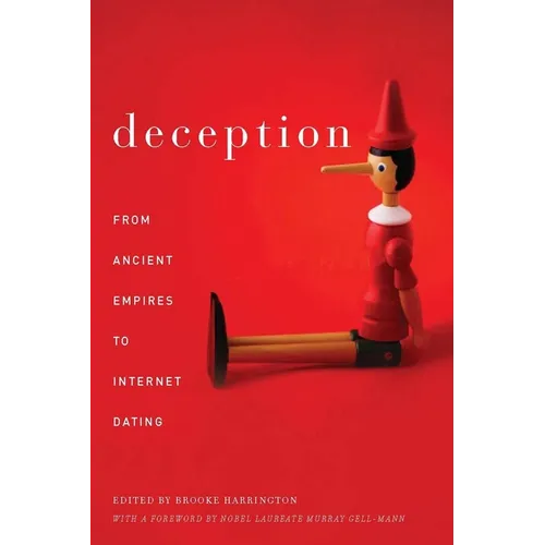 Deception: From Ancient Empires to Internet Dating - Hardcover