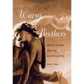 Warm Brothers: Queer Theory and the Age of Goethe