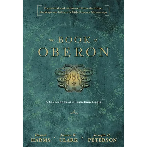 The Book of Oberon: A Sourcebook of Elizabethan Magic - Hardcover
