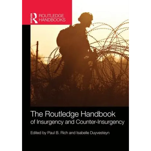 The Routledge Handbook of Insurgency and Counterinsurgency - Paperback