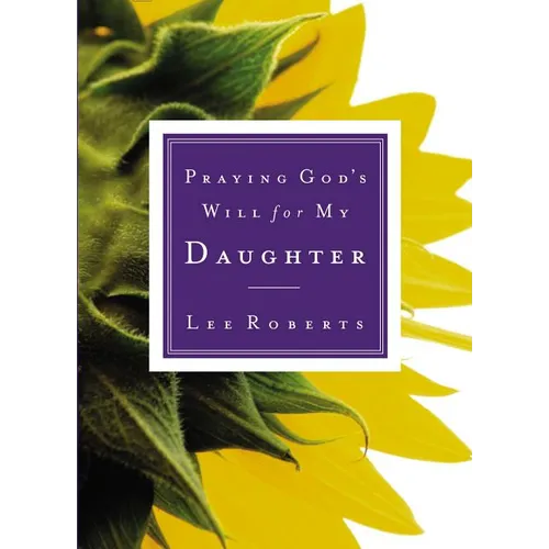 The Praying God's Will for My Daughter - Paperback