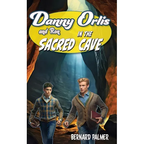 Danny and Ron Orlis in the Sacred Cave - Paperback
