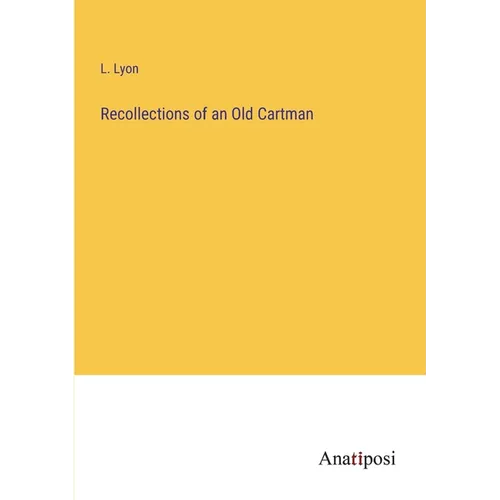 Recollections of an Old Cartman - Paperback