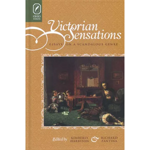 Victorian Sensations: Essays on a Scandalous Genre - Paperback