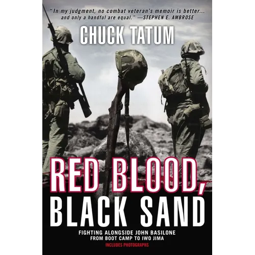 Red Blood, Black Sand: Fighting Alongside John Basilone from Boot Camp to Iwo Jima - Paperback