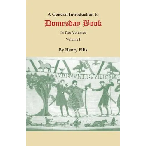 General Introduction to Domesday Book. in Two Volumes. Volume I - Paperback