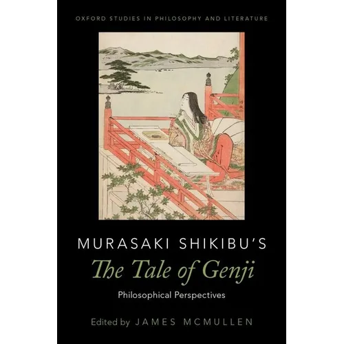 Murasaki Shikibu's The Tale of Genji: Philosophical Perspectives - Paperback