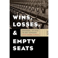 Wins, Losses, and Empty Seats: How Baseball Outlasted the Great Depression