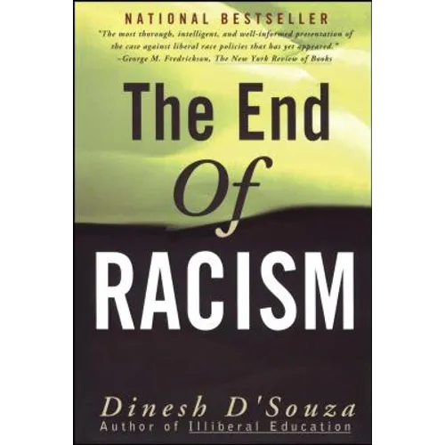 The End of Racism: Finding Values in an Age of Technoaffluence - Paperback