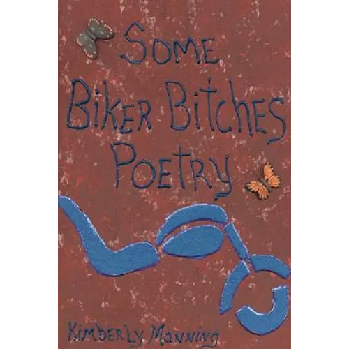 Some Biker Bitches Poetry - Paperback