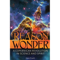 Reason and Wonder: A Copernican Revolution in Science and Spirit
