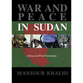 War and Peace In The Sudan: A Tale of Two Countries