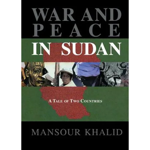 War and Peace In The Sudan: A Tale of Two Countries