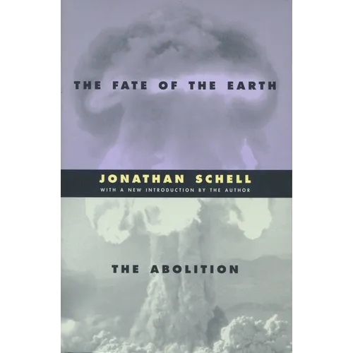 The Fate of the Earth and the Abolition - Paperback