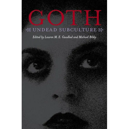 Goth: Undead Subculture - Paperback