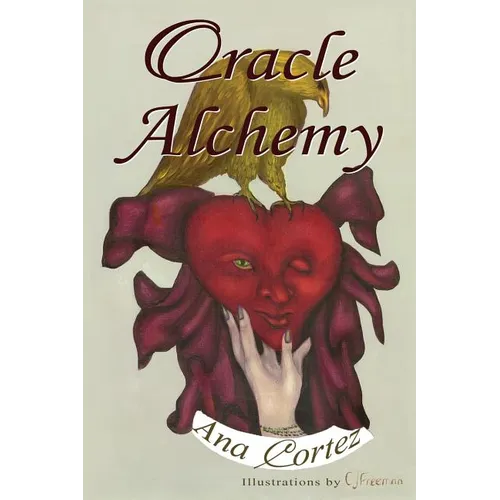 Oracle Alchemy: The Art of Transformation in Life and Card Reading - Paperback