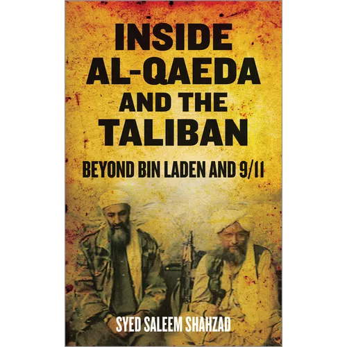 Inside Al-Qaeda and the Taliban: Beyond Bin Laden and 9/11 - Paperback