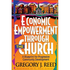 The Economic Empowerment Through the Church: A Blueprint for Progressive Community Development