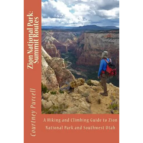 Zion National Park: Summit Routes - Paperback