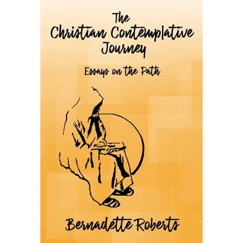 The Christian Contemplative Journey: Essays on the Path - Paperback