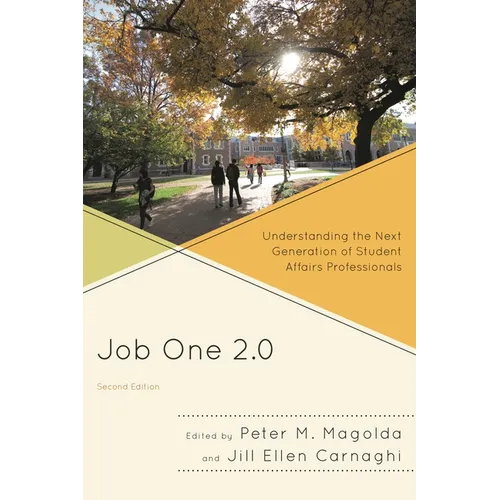 Job One 2.0: Understanding the Next Generation of Student Affairs Professionals - Paperback
