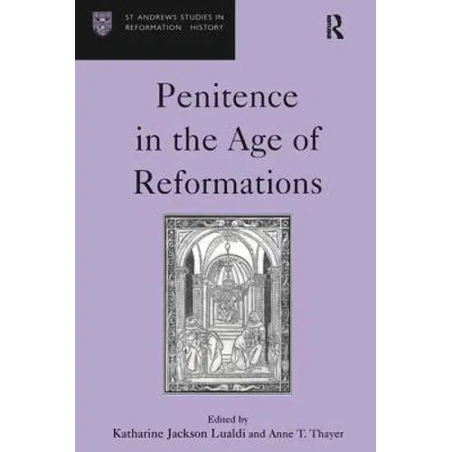 Penitence in the Age of Reformations - Hardcover