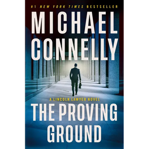 The Proving Ground: A Lincoln Lawyer Novel - Paperback