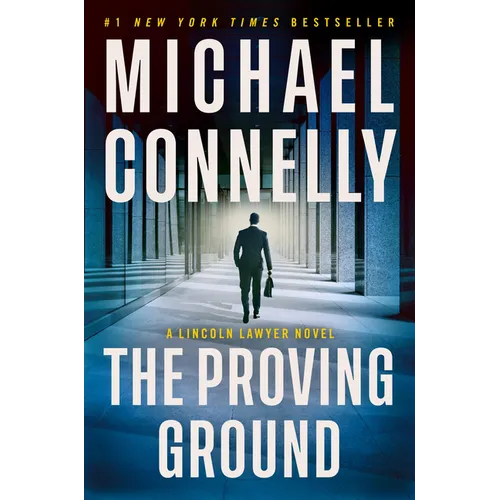 The Proving Ground: A Lincoln Lawyer Novel - Paperback