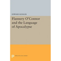 Flannery O'Connor and the Language of Apocalypse