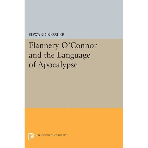 Flannery O'Connor and the Language of Apocalypse - Hardcover