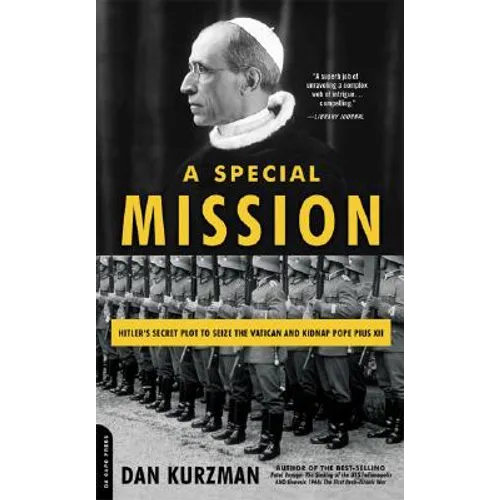 A Special Mission: Hitler's Secret Plot to Seize the Vatican and Kidnap Pope Pius XII - Paperback