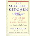 The Milk-Free Kitchen: Living Well Without Dairy Products