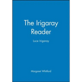 The Irigaray Reader: Luce Irigaray