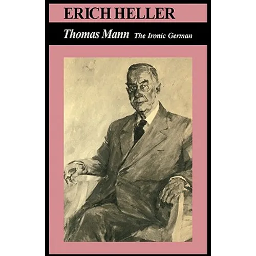 Thomas Mann: The Ironic German - Paperback