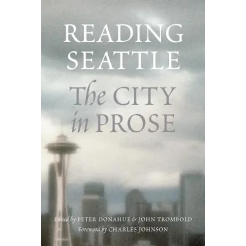 Reading Seattle: The City in Prose - Paperback