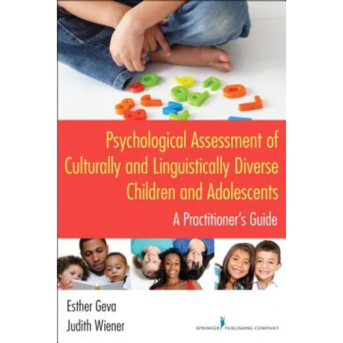 Psychological Assessment of Culturally and Linguistically Diverse Children and Adolescents: A Practitioner's Guide - Paperback