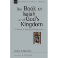 The Book of Isaiah and God's Kingdom: A Thematic-Theological Approach Volume 40