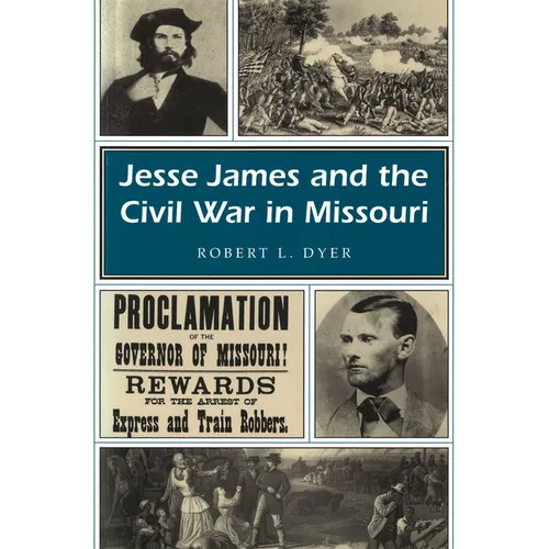 Jesse James and the Civil War in Missouri - Paperback