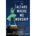 The Altars Where We Worship