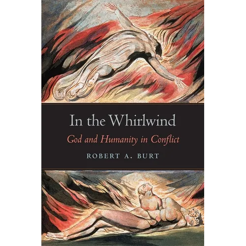 In the Whirlwind: God and Humanity in Conflict - Hardcover