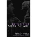 How to do Shakespeare