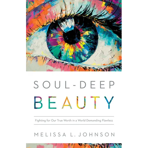 Soul-Deep Beauty - Hardcover
