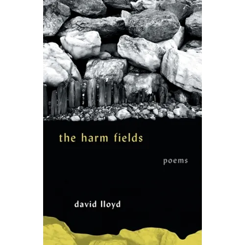 The Harm Fields: Poems - Paperback