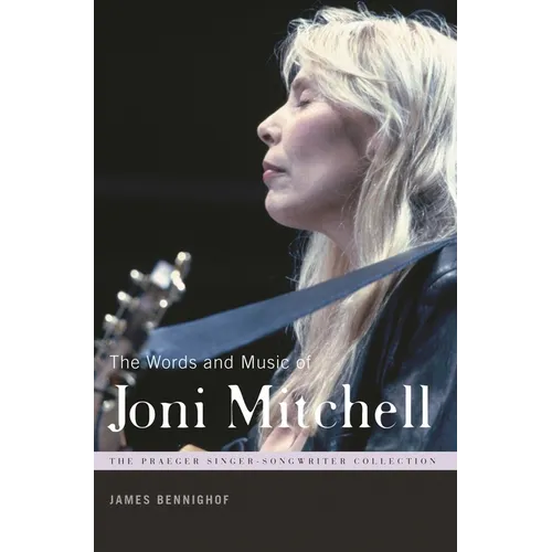 The Words and Music of Joni Mitchell - Hardcover
