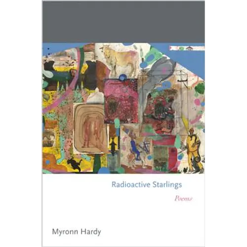 Radioactive Starlings: Poems - Paperback