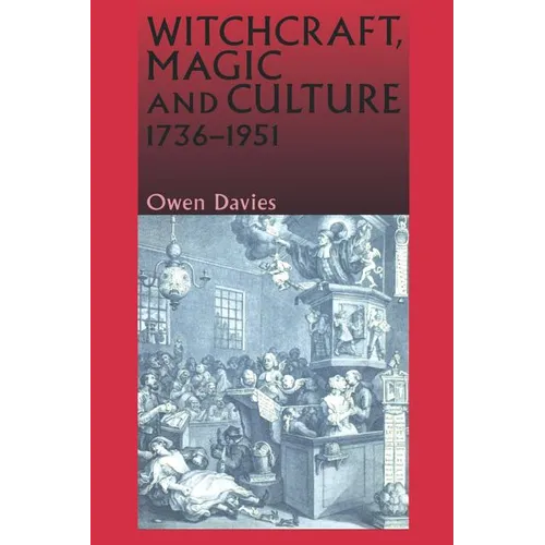 Witchcraft, Magic and Culture, 1736-1951 - Paperback