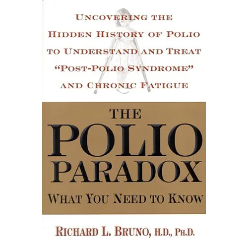 The Polio Paradox: What You Need to Know - Hardcover