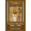 A Mummy Omnibus: 1820s - 1920s (Abridged Edition)
