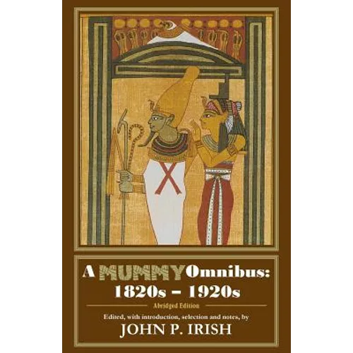 A Mummy Omnibus: 1820s - 1920s (Abridged Edition) - Paperback