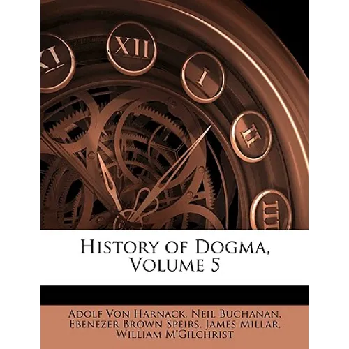 History of Dogma, Volume 5 - Paperback